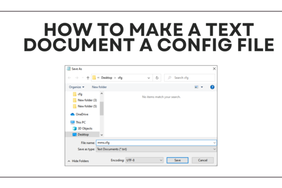 how to make a text document a config file