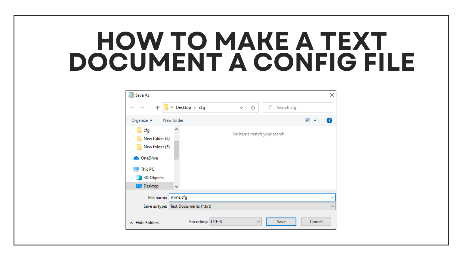 how to make a text document a config file